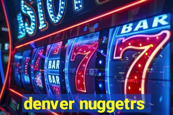 denver nuggetrs