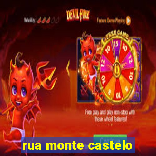 rua monte castelo