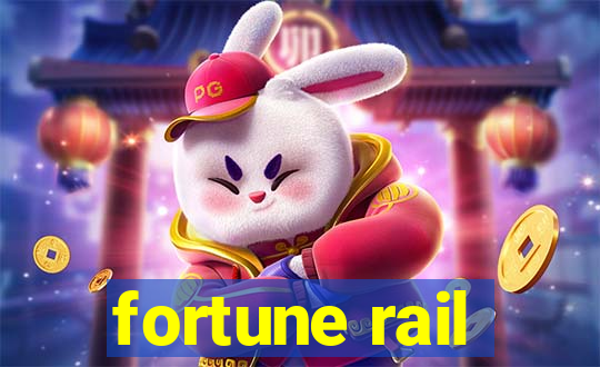 fortune rail