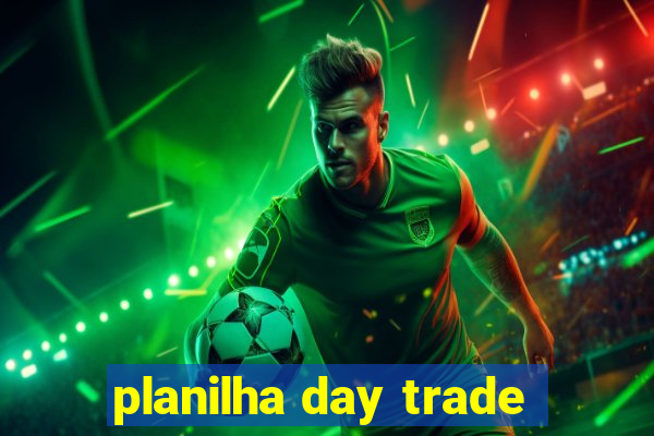 planilha day trade