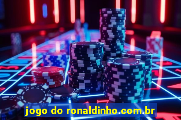 jogo do ronaldinho.com.br