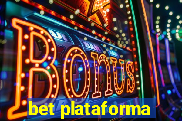 bet plataforma