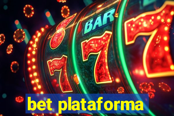 bet plataforma