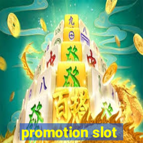 promotion slot