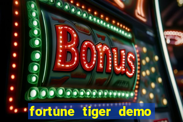 fortune tiger demo slots fun