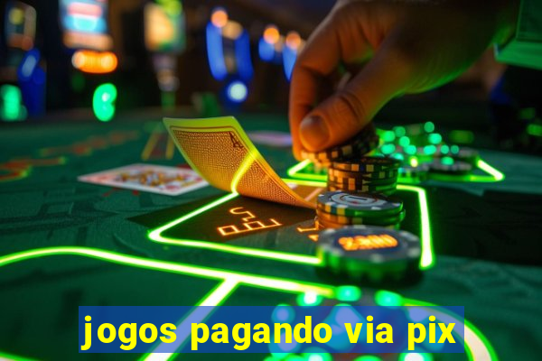 jogos pagando via pix