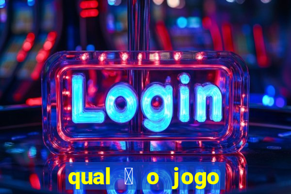 qual 茅 o jogo do tigrinho