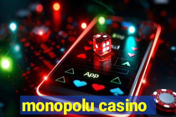 monopolu casino