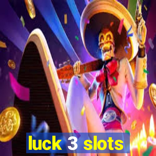 luck 3 slots