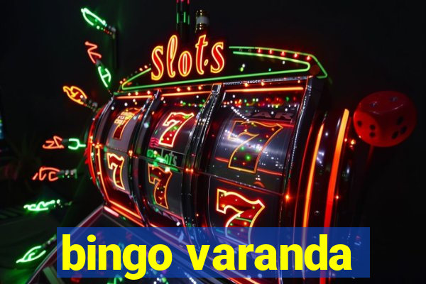 bingo varanda