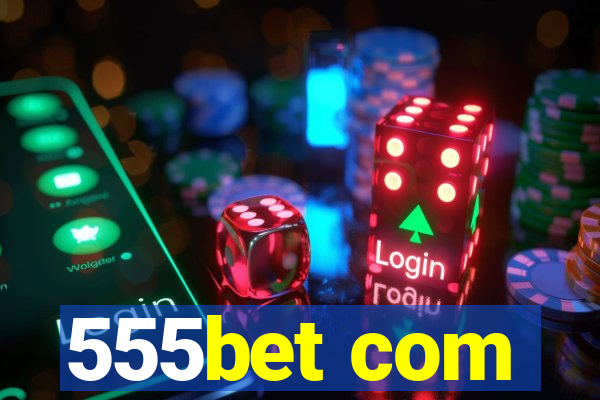 555bet com