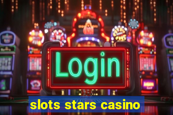 slots stars casino