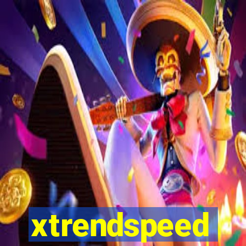 xtrendspeed