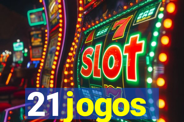 21 jogos