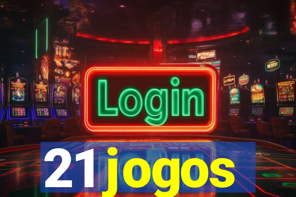 21 jogos