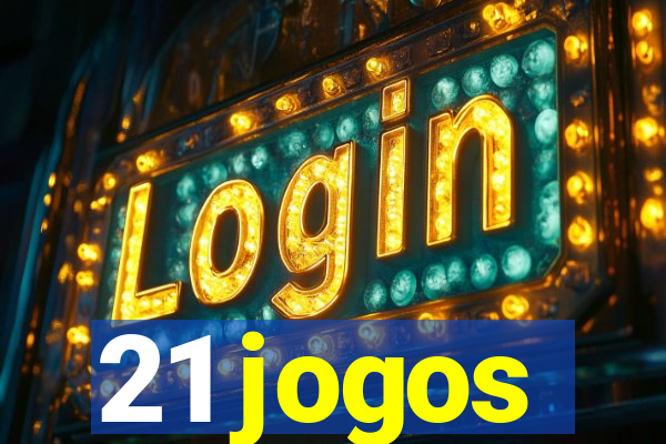 21 jogos