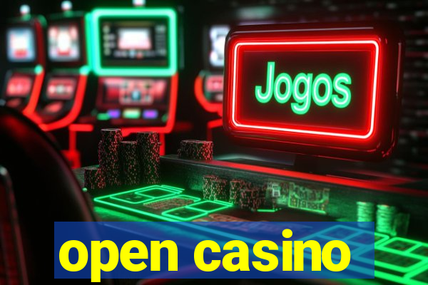 open casino