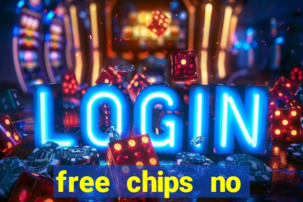 free chips no deposit casino