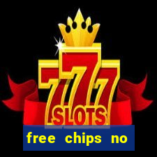 free chips no deposit casino