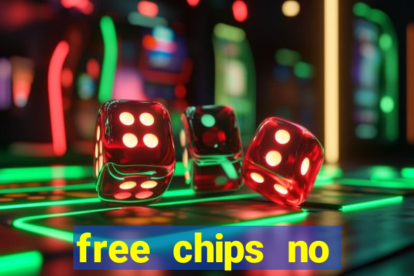 free chips no deposit casino