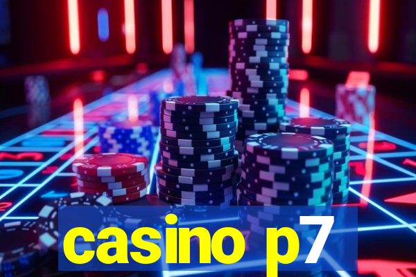 casino p7