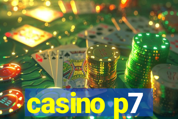 casino p7