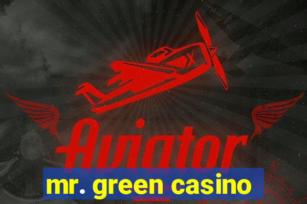 mr. green casino