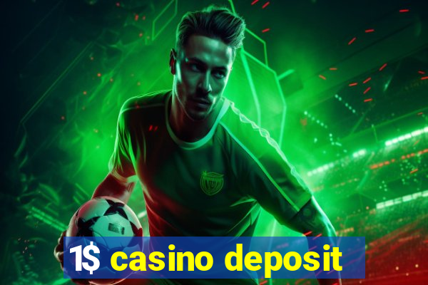 1$ casino deposit