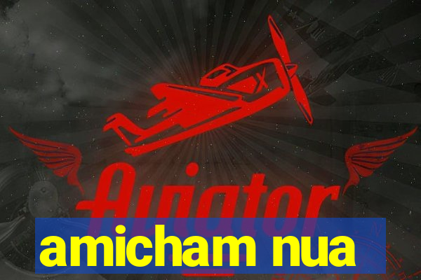 amicham nua