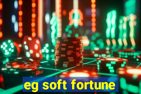 eg soft fortune