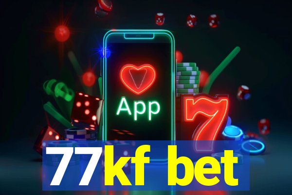 77kf bet