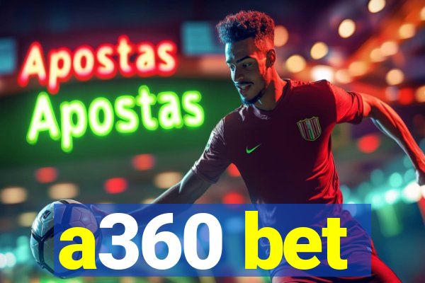 a360 bet