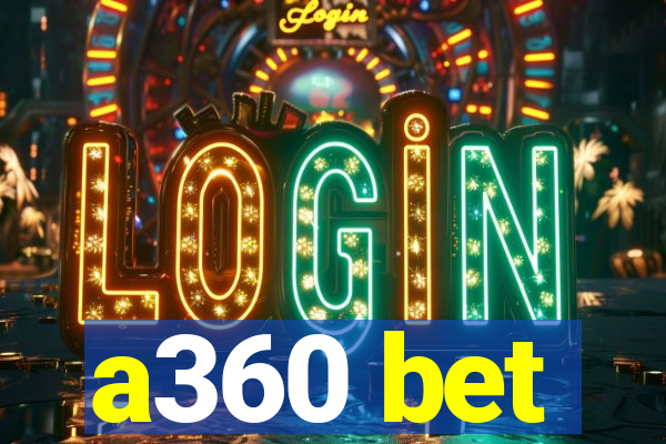 a360 bet