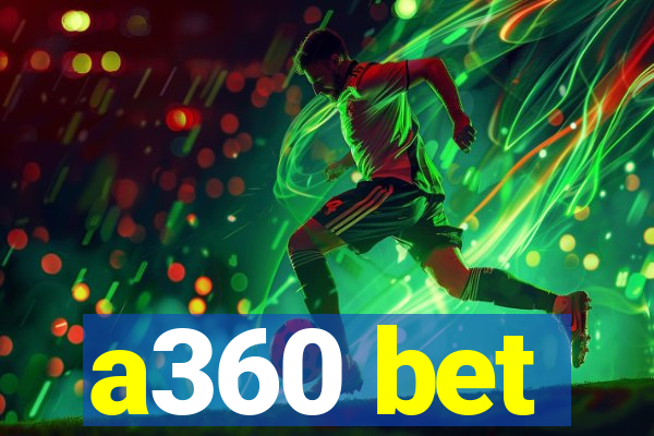 a360 bet