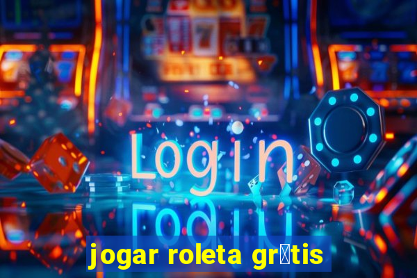 jogar roleta gr谩tis