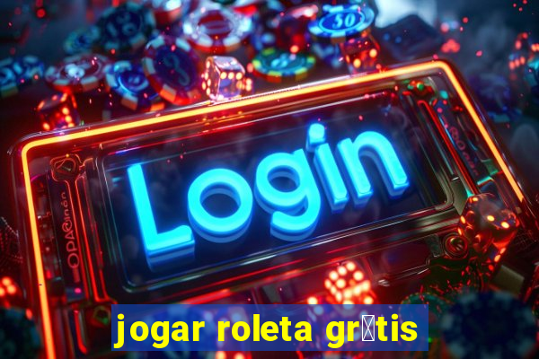 jogar roleta gr谩tis