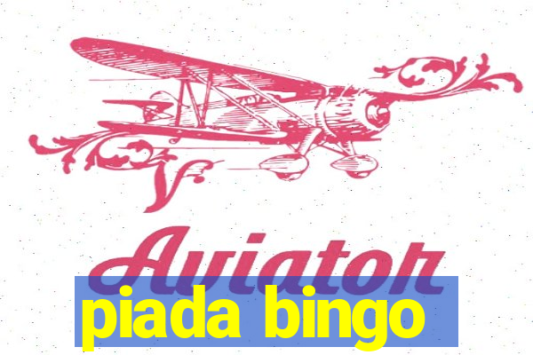 piada bingo