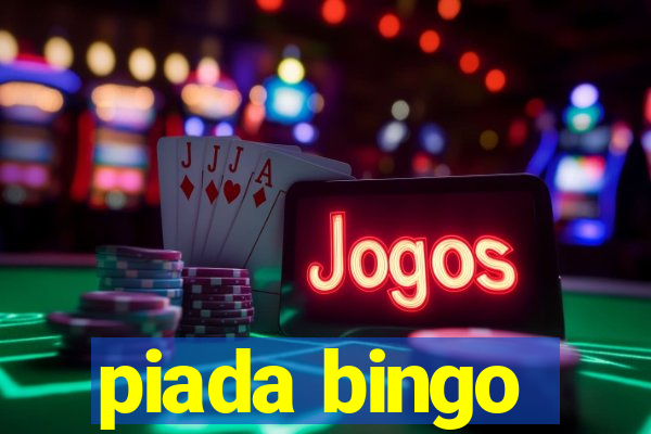 piada bingo