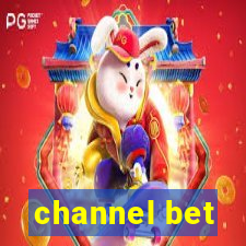 channel bet