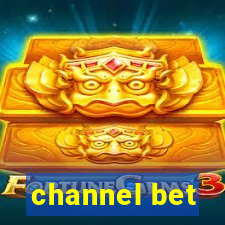 channel bet