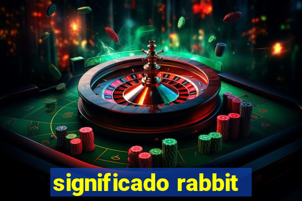 significado rabbit