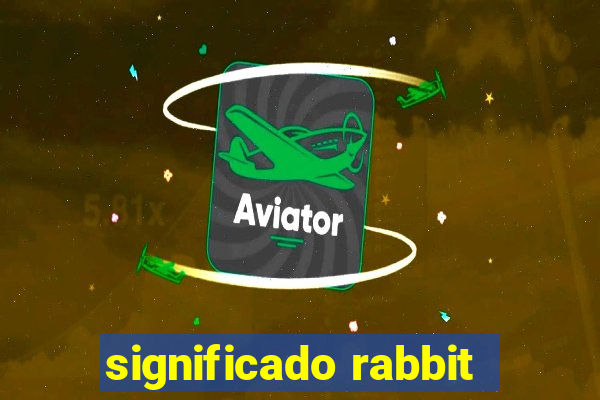 significado rabbit