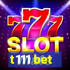 t111 bet