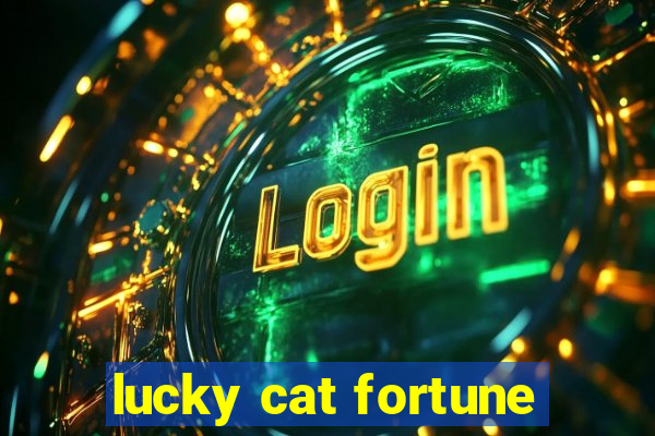 lucky cat fortune