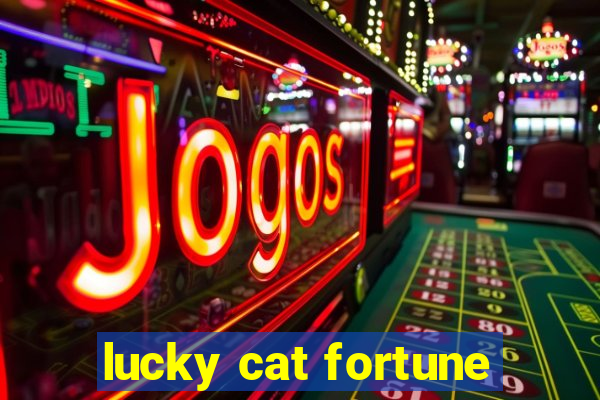 lucky cat fortune