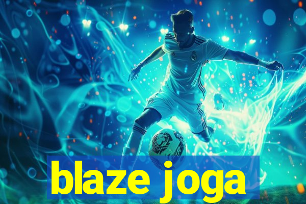 blaze joga