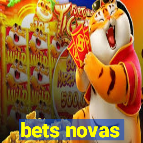 bets novas