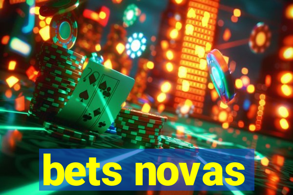 bets novas