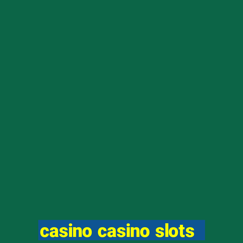 casino casino slots