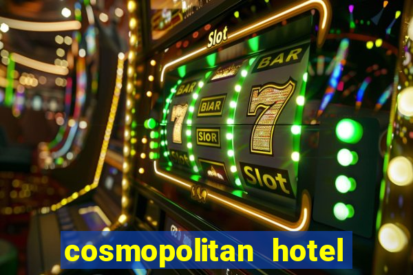 cosmopolitan hotel and casino las vegas